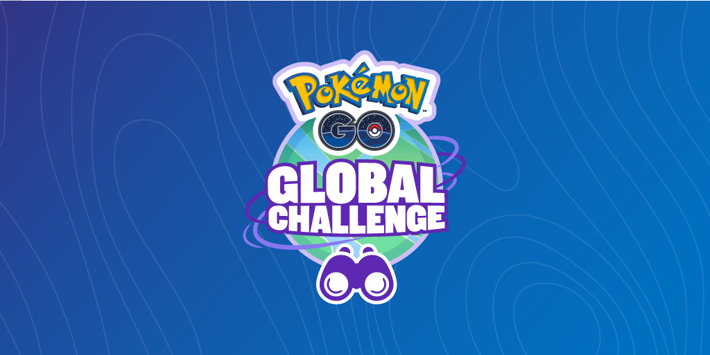 High Zaptitude-Global Challenge, GO Fest Global Challenge, Fidough Fetch Global Challenge, Professor Willow’s Global Challenge, Rivals' Week-Global Challenge, Rivals' Week-Global Challenge, Fairy Global Challenge, Team GO Rocket Global Challenge, Ultra Unlock Bonus: Space