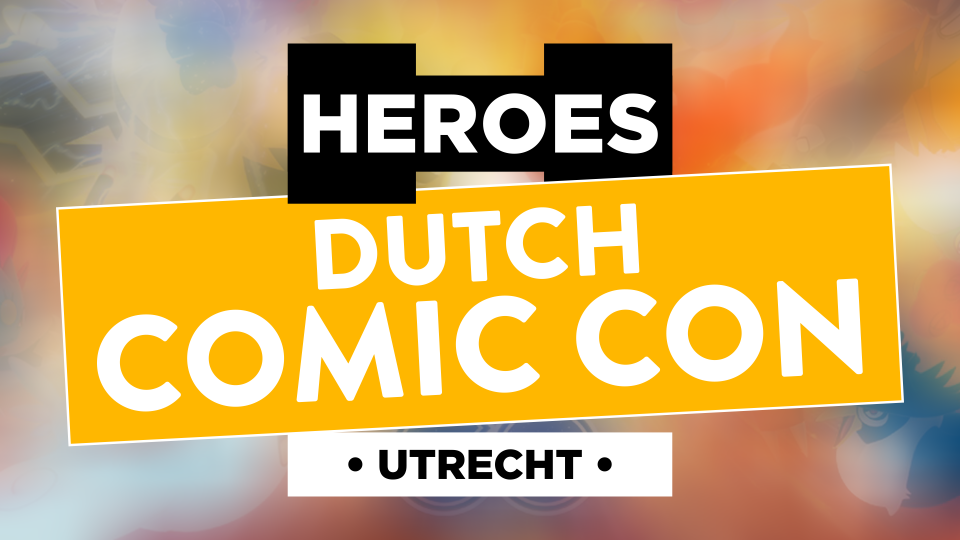 Heroes Dutch Comic Con 2020 – Spring Edition