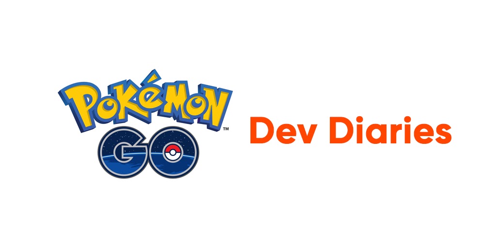Pokémon GO Developer Diaries