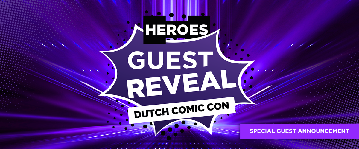 Speciale Heroes Dutch Comic Con-aankondiging met superster voor komende editie