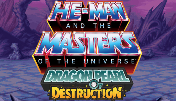 Masters of the Universe: Dragon Pearl of Destruction uitgesteld naar de zomer