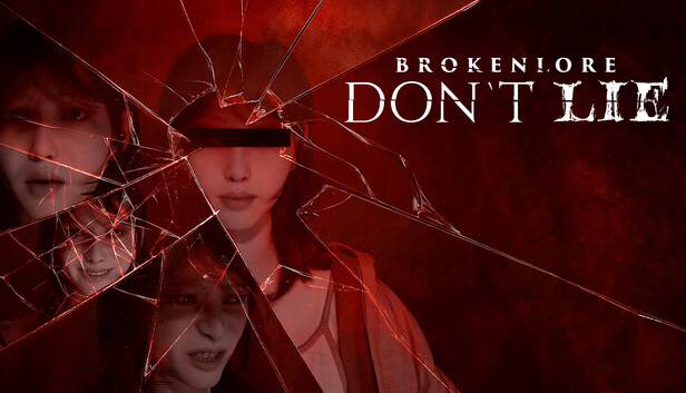 BrokenLore: Don't Lie