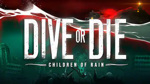 Dive or Die: Childern of Rain