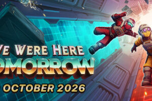 We Were Here Tomorrow Preview