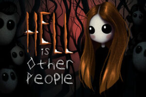Hell is Other People